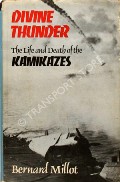 Book cover of Divine Thunder - The Life and Death of the Kamikazes by MILLOT, Bernard 